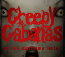 Creepy Cabanas Saturday